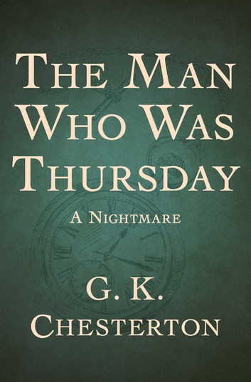 The Man Who Was Thursday; A Nightmare